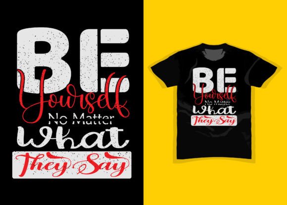Creative Motivational Typography T-Shirt Graphics