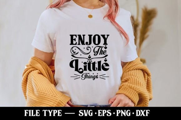Enjoy the Little Things - Motivational Graphics