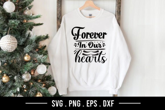 Forever in Our Hearts - Christmas SVG