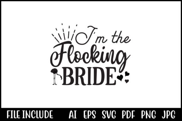 I’m the Flocking Bride Graphics