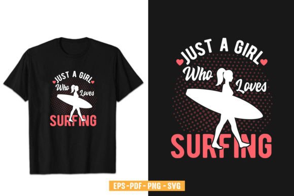 Just a Girl Who Loves Surfing Graphics