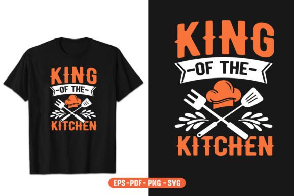 King of the Kitchen SVG T-Shirt Design