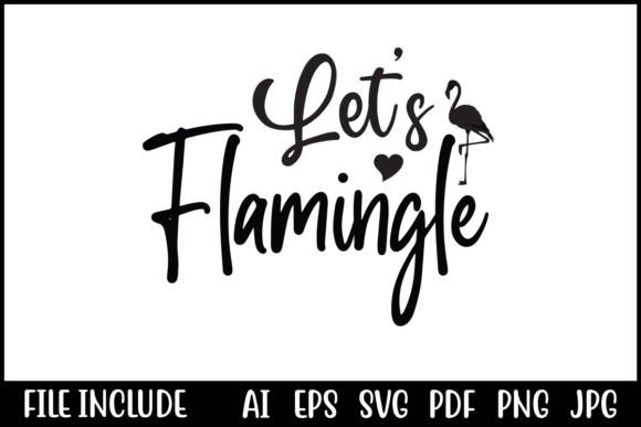 Let’s Flamingle: Graphics for T-Shirt Designs