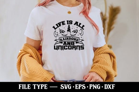 Life is All Rainbows and Unicorns - Svg