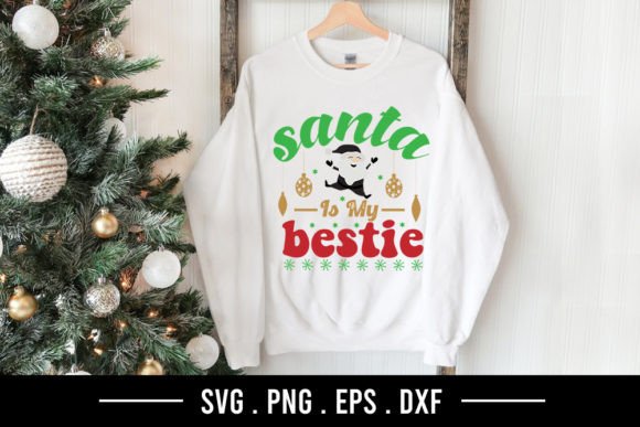 Santa Is My Bestie Christmas Svg Graphics