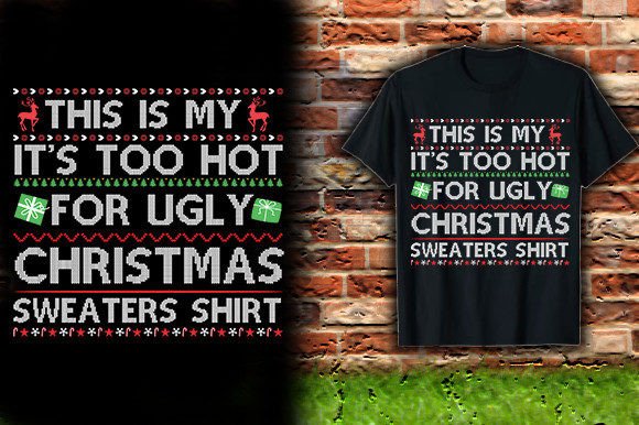 THIS-is-MY-IT S-TOO-HOT-for-UGLY-CHRISTM Graphics