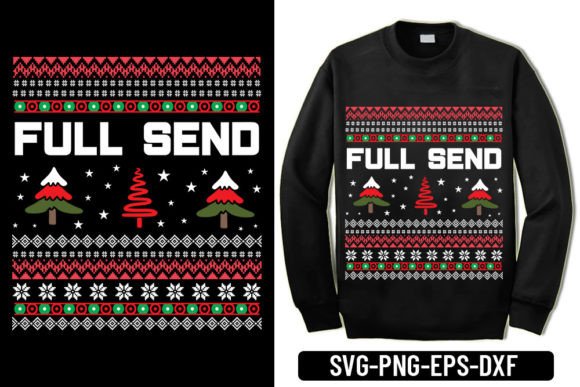 Ugly Sweater - Full Send: Graphics for T-Shirt Designs