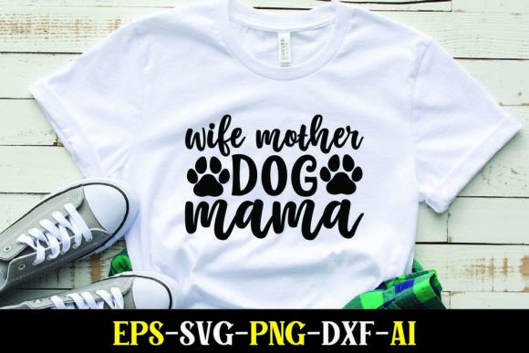Wife Mother Dog Mama Graphics
